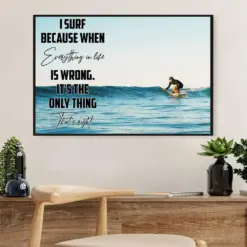 Water Surfing Poster Prints | I Surf Because | Wall Art Gift For Beach Surfer