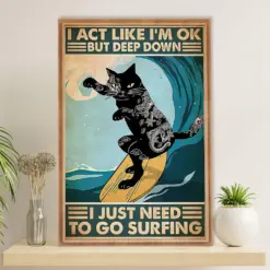 Water Surfing Poster Prints | Need To Go Surfing | Wall Art Gift For Beach Surfer