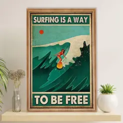 Water Surfing Poster Prints | Way To Be Free | Wall Art Gift For Beach Surfer