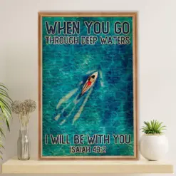 Water Surfing Poster Prints | When You Go Through Deep Waters | Wall Art Gift For Beach Surfer