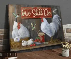 We Still Do Chicken & Chick Chicken Poster, Canvas