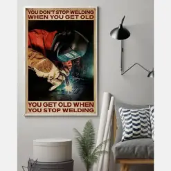 Welder Canvas Prints You Don'T Stop Welding When You Get Old Vintage Wall Art Gifts Vintage Home Wall Decor Canvas