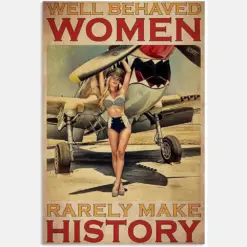 Well Behaved Woman Rarely Make History Proud Slay Quote Bikini Girl Air Plane Vintage