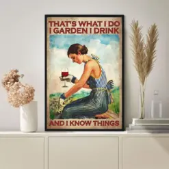 What I Do I Garden I Dink And I Know Things Poster Gardening Poster Wine Lovers Poster Vintage Poster Home Decor Garden Wall Art