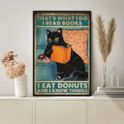 What I Do I Read Books I Eat Donuts And I Know Things Cat Poster Black Cat Prints Black Cat Decor Black Cat Gift Cat Wall Art