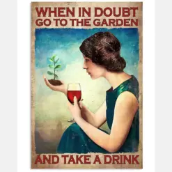 When In Doubt Go To The Garden And Take A Drink Vintage Poster - Poster For Wine Loving Gardeners - Gardener Birthday Xmas Gift - Home Decor No Frame