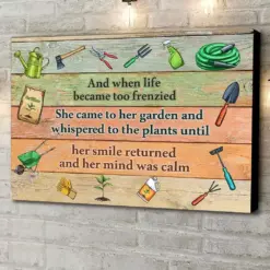 When Life Became Too Frenzied She Came To Her Garden Gardening Poster, Canvas