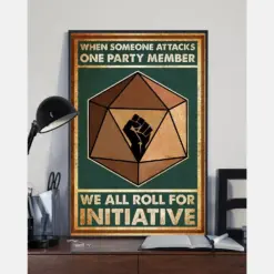 When Someone Attacks One Party Member We All Roll For Initiative Poster Vintage Room Home Decor Wall Art Gifts Idea