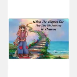 When The Hippies Die They Take Stairway To Heaven Hippie Poster, Canvas