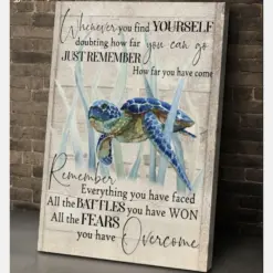 Whenever You Find Yourself Doubting Turtle Poster Canvas Gift For Daughter Son Mother Father