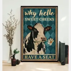 Why Hello Sweet Cheeks Have A Seat Funny Cow Poster, Canvas