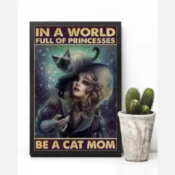 Witch Girl Cat Canvas Prints In A World Full Of Princesses Be A Cat Mom Vintage Wall Art Gifts Vintage Home Wall Decor Canvas