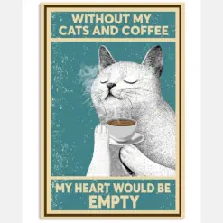 Without My Cats And Coffee My Heart Would Be Empty Canvas Prints Vintage Wall Art Gifts Vintage Home Wall Decor Canvas