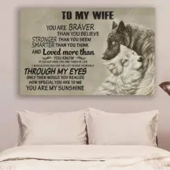 Wolf Canvas And Poster To My Wife You Are Braver Wall Decor