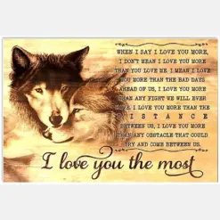 Wolf When I Say I Love You More I Love You The Most