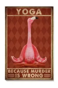 Yoga Because Murder Is Wrong Flamingo Poster, Canvas