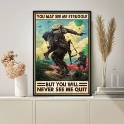 You May See Me Struggle But You Will Never See Me Quit Poster Veteran Poster Gift For Veteran Vintage Veteran Art Day Gift