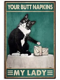 Your Butt Napkins My Lady Cat Poster, Canvas